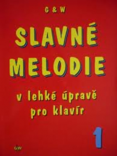 SLAVNÉ MELODIE V lehké úpravě pro klavír 1.+CD